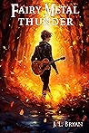 Fairy Metal Thunder by J.L. Bryan
