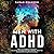 Men With ADHD: Improve Your...