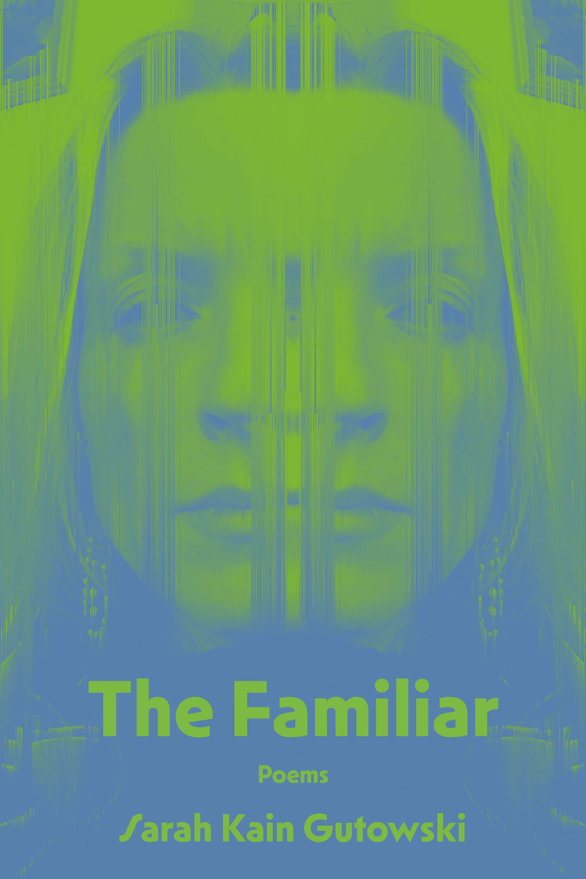 The Familiar: Poems (Volume 32) (21st Century Poets)