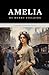Amelia: The Original 1751 Historical Romance Classic
