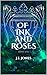 Of Ink and Roses by J.E. Jones Of Ink and Roses by J.E. Jones