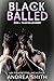 Black Balled by Andrea  Smith
