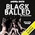 Black Balled (Black Balled, #1)
