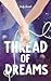 Thread of Dreams by Emily Barnett
