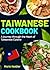 Taiwanese cookbook: A Journ...
