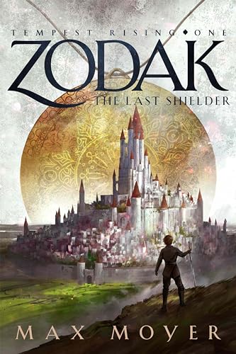 Zodak: The Last Shielder (Tempest Rising, #1)