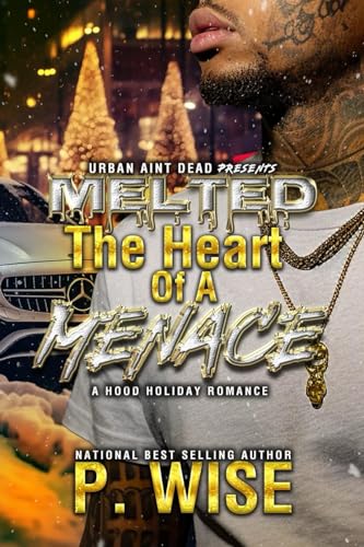 Melted the Heart of a Menace (Kindle Edition)