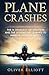 Plane Crashes: The 10 deadliest air disasters and the lessons we learned to improve aviation safety