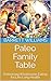 Paleo Family Table: Embraci...