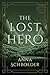 The Lost Hero by Anna Schroeder