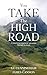 You Take the High Road: A W...