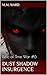 Dust Shadow Insurgence: Rel...