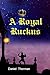 A Royal Ruckus: The Courtship of Lady Megan (The Osten Chronicles)