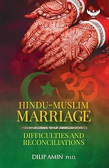 Hindu-Muslim Marriage: Difficulties and Reconciliations