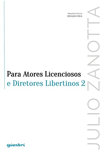 Para Atores Licenciosos e Diretores Libertinos 2 - vol. 9 (Paperback)