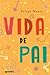 Vida de pai by Felipe Nunes