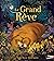 Le Grand rêve