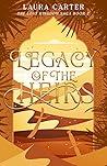 Legacy of the Heirs (The Lost Kingdom Saga, #2) Legacy of the Heirs (The Lost Kingdom Saga, #2)