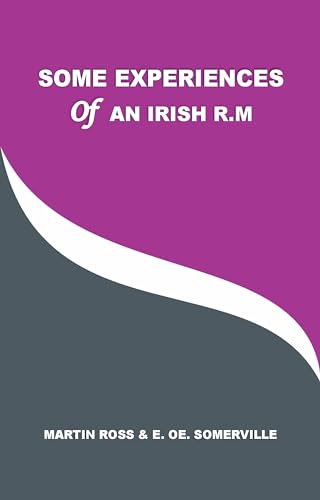SOME EXPERIENCES OF AN IRISH R.M