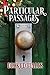 Particular Passages: Decked...