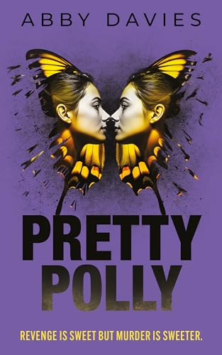 Pretty Polly: A twisty, gripping psychological suspense thriller that will keep you guessing! (Kindle Edition)