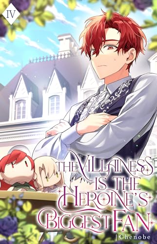 The Villainess is the Heroine’s Biggest Fan: Volume IV (Light Novel)