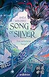 Song of Silver by Amélie Wen Zhao