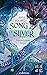 Song of Silver – Das verbotene Siegel (Song of the Last Kingdom,#1) by Amélie Wen Zhao