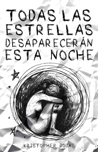 Todas las estrellas desaparecerán esta noche (Spanish Edition)