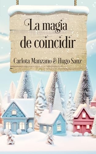 La magia de coincidir (Spanish Edition)