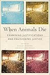 When Animals Die (Animals in Context, 5)
