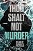 Thou Shalt Not Murder: A No...