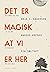 Det er magisk, at vi er her by Anja C. Andersen