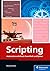 Scripting: Automation with Bash, PowerShell, and Python—Automate Everyday IT Tasks from Backups to Web Scraping in Just a Few Lines of Code (Rheinwerk Computing)