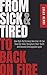 From Sick & Tired to Back On Fire  by Logan Henry