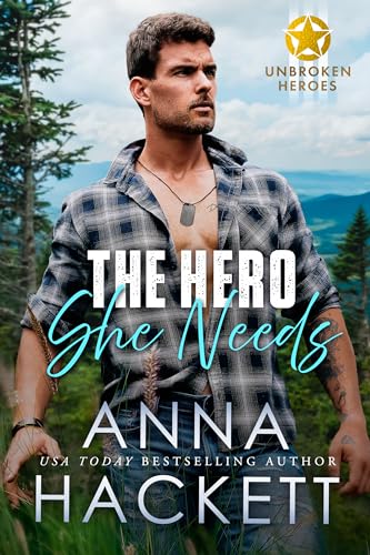 The Hero She Needs (Unbroken Heroes, #1)
