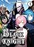 Reborn as the Black Knight:...