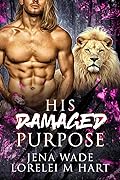 His Damaged Purpose