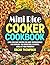 Mini Rice Cooker Cookbook: ...