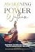 Awakening the Power Within: Inspiring Stories of Transformation & Triumph