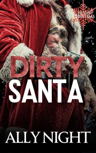 Dirty Santa: A Filthy Christmas Erotica (Kindle Edition)