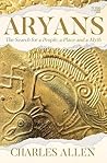 Aryans: The Search for a People, a Place and a Myth