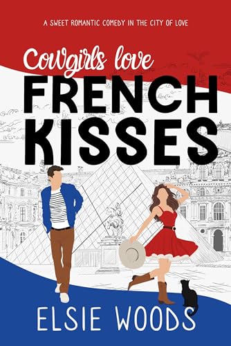 Cowgirls Love French Kisses (Falling in Paris #0)