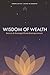 Wisdom of Wealth