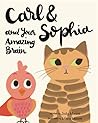 Carl and Sophia and Your Amazing Brain Carl and Sophia and Your Amazing Brain