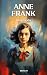 Anne Frank: Diary of Dreams...