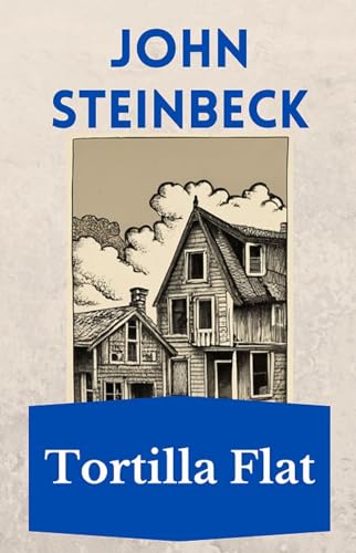 Tortilla Flat: The Steinbeck Collection