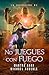 No juegues con fuego : Una novela de acción, aventura y fantasía militar (La Guerrera libro 1) (Spanish Edition)