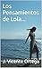 Los Pensamientos de Lola... (Spanish Edition)