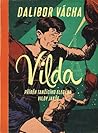Vilda: Příběh tančícího elegána Vildy Jakše Vilda: Příběh tančícího elegána Vildy Jakše